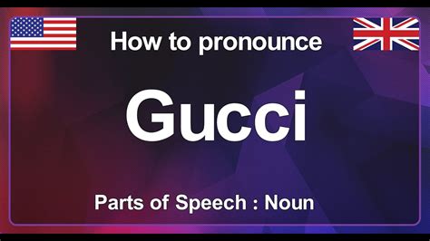 how to pronoucne gucci|pronounce gucci in english.